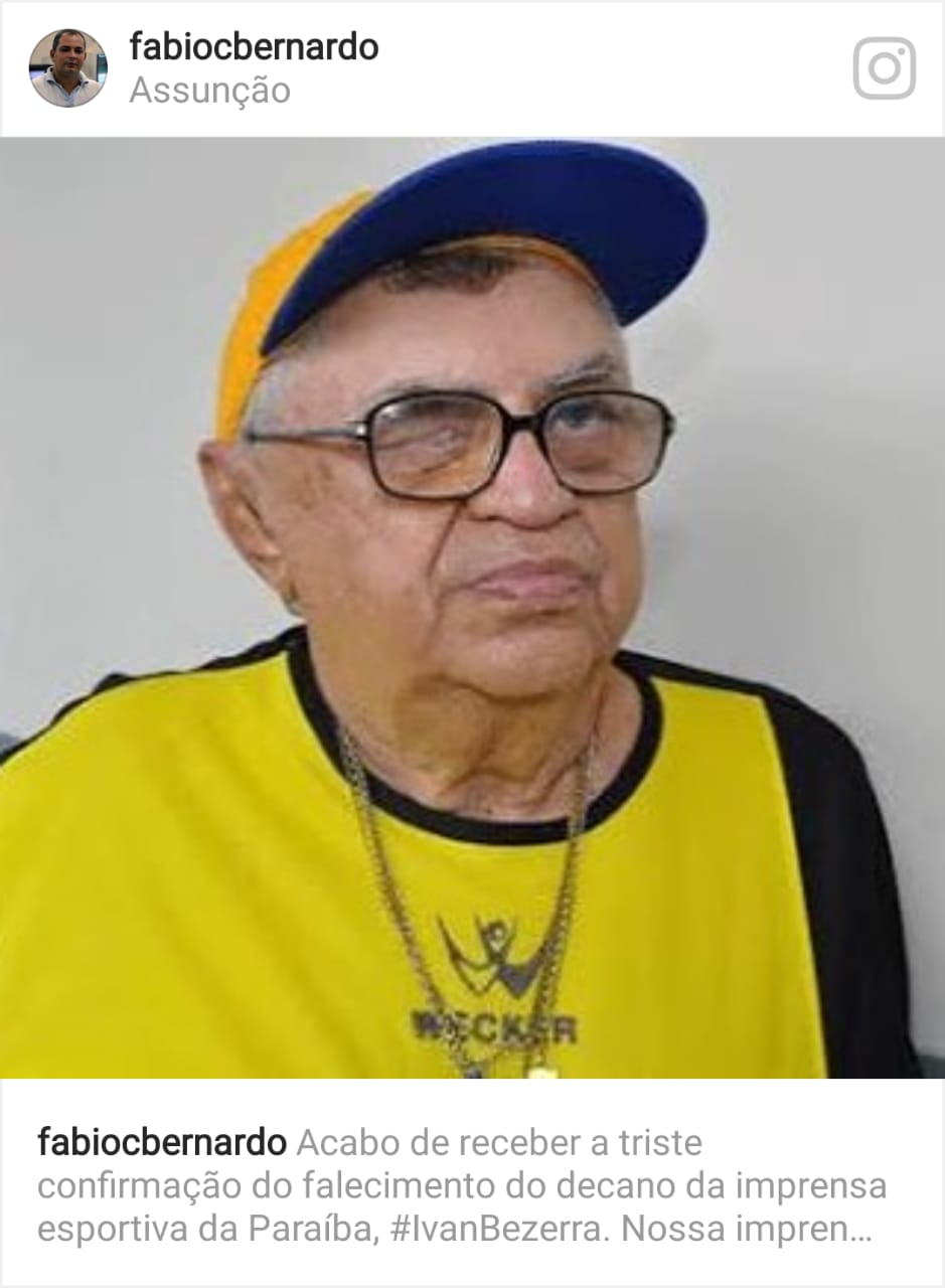 LUTO: Morre em João Pessoa o comentarista esportivo Ivan Bezerra- "Quando fala o Campeão"