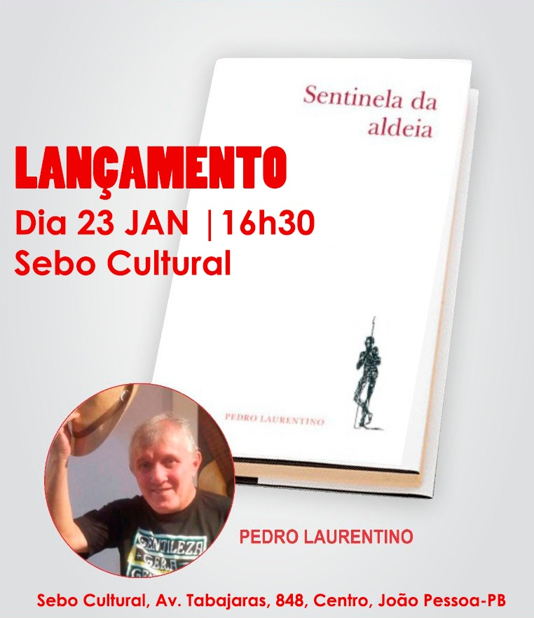 Pedro Laurentino lança "Sentinela da Aldeia" dia 23 no Sebo Cultural, em João Pessoa