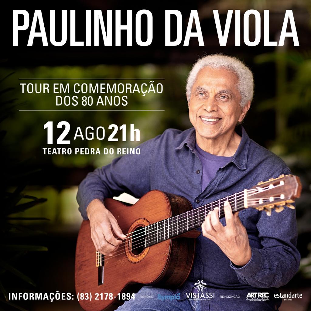 Turnê em comemoração dos 80 anos de Paulinho da Viola desembarca em João Pessoa no mês de agosto