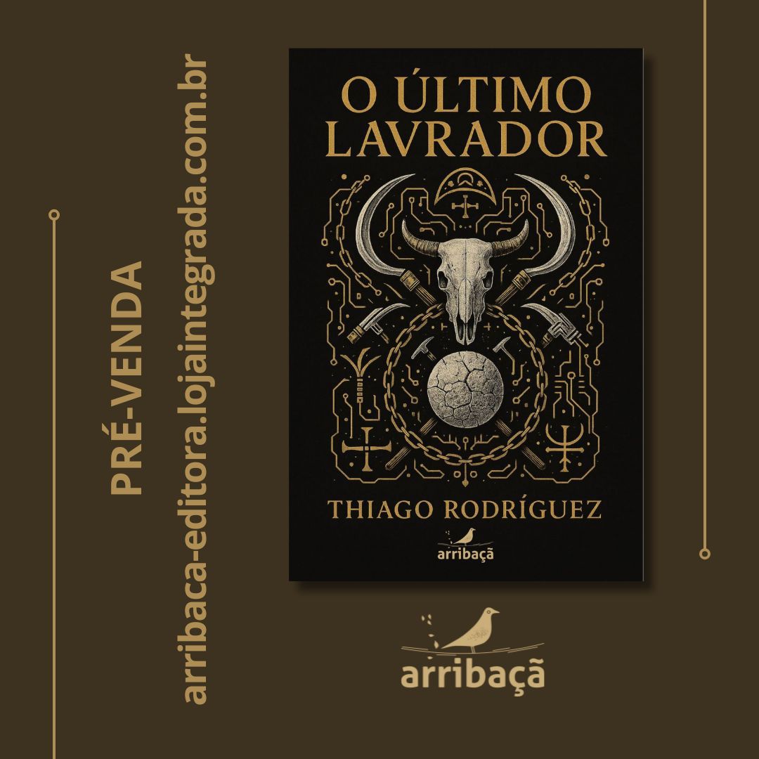 Escritor Thiago Rodríguez lança livro “O último lavrador”, obra que une realidade do sertão com a ficção científica, em pré-venda na editora Arribaçã